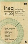 Cover for Iraq + 100: stories from a century after the invasion