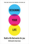 Cover for Designing Your Life: Build a Life that Works for You