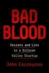 Cover for Bad Blood: Secrets and Lies in a Silicon Valley Startup