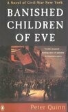 Cover for Banished Children of Eve:  A Novel of Civil War New York