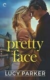 Cover for Pretty Face (London Celebrities, #2)