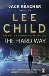 Cover for The Hard Way (Jack Reacher, #10)