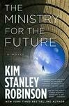 Cover for The Ministry for the Future: A Novel