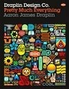 Cover for Draplin Design Co.: Pretty Much Everything