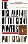 Cover for The Rise and Fall of the Great Powers: Economic Change and Military Conflict from 1500 to 2000