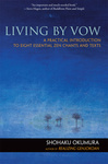 Cover for Living by Vow: A Practical Introduction to Eight Essential Zen Chants and Texts