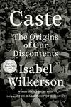 Cover for Caste (Oprah's Book Club): The Origins of Our Discontents