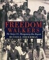 Cover for Freedom Walkers: The Story of the Montgomery Bus Boycott