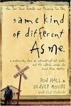 Cover for Same Kind of Different as Me: A Modern-Day Slave, an International Art Dealer, and the Unlikely Woman Who Bound Them Together