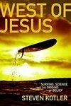 Cover for West of Jesus: Surfing, Science and the Origins of Belief