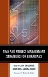 Cover for Time and Project Management Strategies for Librarians