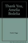 Cover for Thank You, Amelia Bedelia