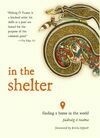 Cover for In the Shelter: Finding a Home in the World