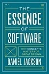Cover for The Essence of Software: Why Concepts Matter for Great Design