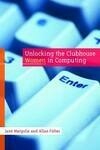 Cover for Unlocking the Clubhouse: Women in Computing