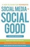 Cover for Social Media for Social Good: A How-To Guide for Nonprofits