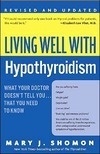 Cover for Living Well with Hypothyroidism: What Your Doctor Doesn't Tell You... That You Need to Know