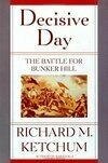 Cover for Decisive Day: The Battle for Bunker Hill