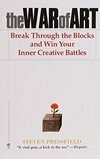 Cover for The War of Art: Break Through the Blocks and Win Your Inner Creative Battles