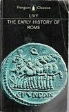 Cover for The Early History of Rome: Books I-V of the History of Rome from its Foundation