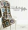 Cover for Interweave Presents Crocheted Gifts: Irresistible Projects to Make & Give