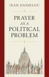 Cover for Prayer as a Political Problem