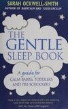 Cover for The Gentle Sleep Book: A Guide for Calm Babies, Toddlers and Pre-schoolers