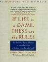 Cover for If Life Is a Game, These Are the Rules: Ten Rules for Being Human as Introduced in Chicken Soup for the Soul