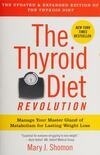 Cover for The Thyroid Diet Revolution: Manage Your Master Gland of Metabolism for Lasting Weight Loss