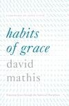Cover for Habits of Grace: Enjoying Jesus through the Spiritual Disciplines