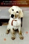 Cover for Marley and Me: Life and Love With the World's Worst Dog