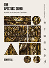 Cover for The Apostles' Creed: A Guide to the Ancient Catechism