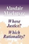 Cover for Whose Justice? Which Rationality?