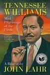 Cover for Tennessee Williams: Mad Pilgrimage of the Flesh