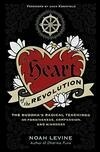 Cover for The Heart of the Revolution: The Buddha's Radical Teachings on Forgiveness, Compassion, and Kindness