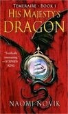 Cover for His Majesty's Dragon (Temeraire, #1)