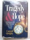 Cover for Tragedy and Hope: A History of the World in Our Time