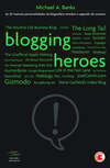 Cover for BLOGGING HEROES: ENTREVISTAS COM 30 DOS PRINCIPAIS BLOGUEIROS DO MUNDO