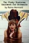 Cover for The Fishy Business Handbook for Mermaids