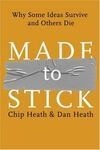 Cover for Made to Stick: Why Some Ideas Survive and Others Die