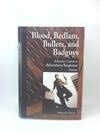 Cover for Blood, Bedlam, Bullets, and Badguys: A Reader's Guide to Adventure/Suspense Fiction