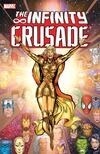 Cover for The Infinity Crusade: Volume 1