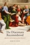 Cover for The Diaconate Revisited: Questions and Developments Since Vatican II