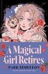 Cover for Magical Girl Retires