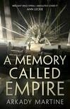 Cover for A Memory Called Empire (Teixcalaan #1)