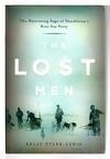 Cover for The Lost Men: The Harrowing Saga of Shackleton's Ross Sea Party
