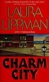 Cover for Charm City (Tess Monaghan, #2)