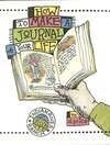 Cover for How to Make a Journal of Your Life