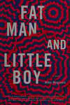 Cover for Fat Man and Little Boy