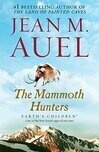 Cover for The Mammoth Hunters (Earth's Children #3)